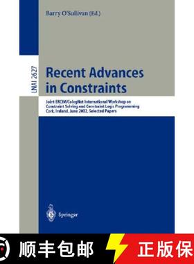 【3-4周达】Recent Advances in Constraints: Joint ERCIM/CologNet International Workshop on Constraint ... [9783540009863]