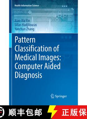 【3-4周达】Pattern Classification of Medical Images: Computer Aided Diagnosis (Softcover reprint of t... [9783319860619]