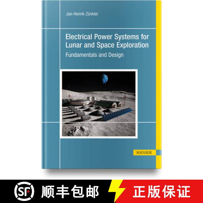 【3-4周达】精装 Electrical Power Systems for Lunar and Space Exploration: Fundamentals and Design [9781569904138]