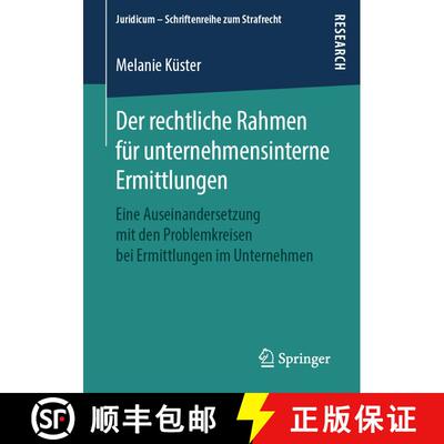 【3-4周达】Der rechtliche Rahmen für unternehmensinterne Ermittlungen : Eine Auseinandersetzung mit ... [9783658255626]