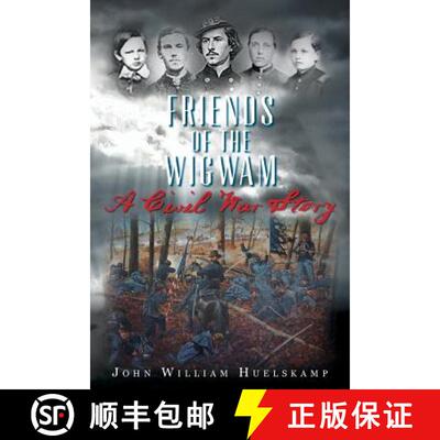【3-4周达】Friends of the Wigwam: A Civil War Story [9780692348826]