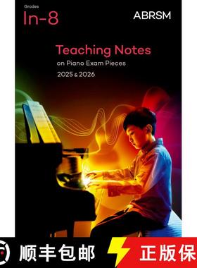 【3-4周达】Teaching Notes on Piano Exam Pieces 2025 & 2026, ABRSM Grades In-8 [9781786016249]