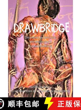 【3-4周达】DrawBridge: Drawing Alongside My Brothers Schizophrenia [9781773860022]