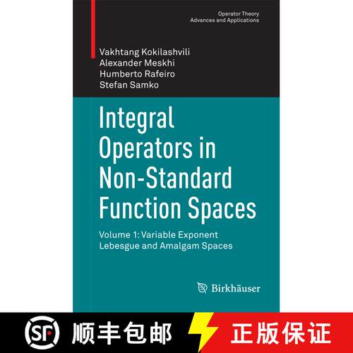 【3-4周达】精装 Integral Operators in Non-Standard Function Spaces : Volume 1: Variable Exponent Lebe... [9783319210148]