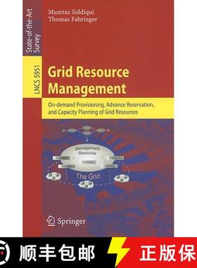 【3-4周达】Grid Resource Management: On-Demand Provisioning, Advance Reservation, and Capacity Planni... [9783642115783]