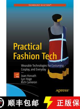 【3-4周达】Practical Fashion Tech : Wearable Technologies for Costuming, Cosplay, and Everyday (1st e... [9781484216637]
