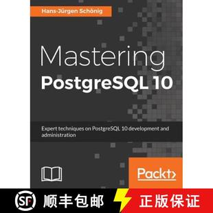administration development techniques PostgreSQL Expert 9781788472296 预订 and Mastering
