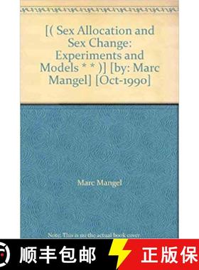 【3-4周达】Sex Allocation and Sex Change: Experiments and Models [9780821811726]