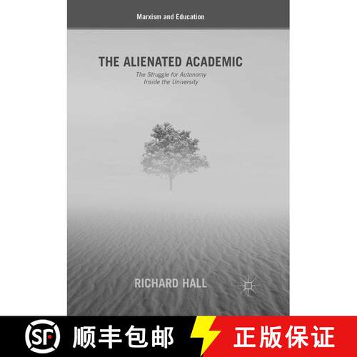 【3-4周达】The Alienated Academic : The Struggle for Autonomy Inside the University (Softcover reprin... [9783030068288]