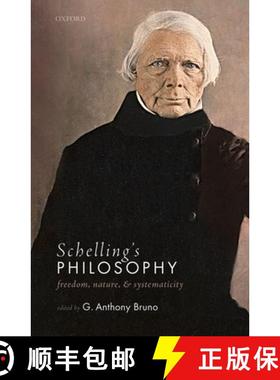 【3-4周达】Schelling's Philosophy: Freedom, Nature, and Systematicity [9780198812814]