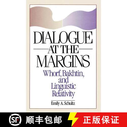 预订 Dialogue at the Margins: Whorf, Bakhtin, and Linguistic Relativity [9780299127046]