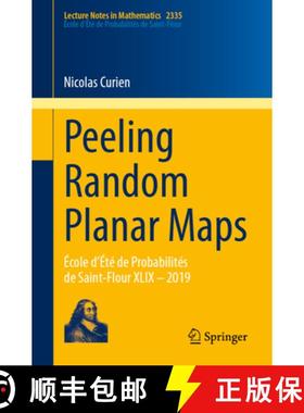 【3-4周达】Peeling Random Planar Maps: École d'Été de Probabilités de Saint-Flour XLIX - 2019 [9783031368530]