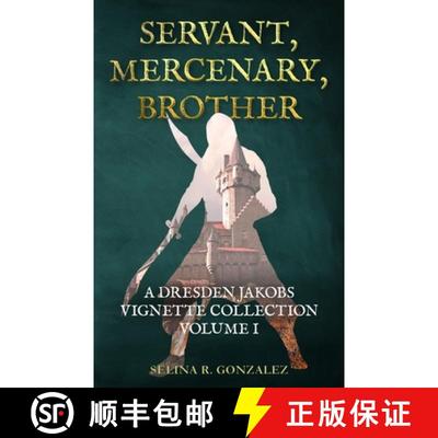 【3-4周达】Servant, Mercenary, Brother: A Dresden Jakobs Vignette Collection Vol. I [9781734467604]