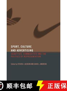 【3-4周达】Sport, Culture and Advertising : Identities, Commodities and the Politics of Representation [9780415339926]