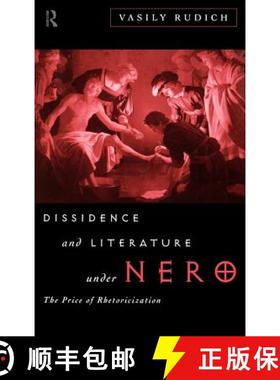 【3-4周达】Dissidence and Literature Under Nero : The Price of Rhetoricization [9780415095013]