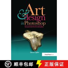 【2-3周达】Art and Design in Photoshop: How to Simulate Just about Anything from Great Works of Art t... [9780240811093]