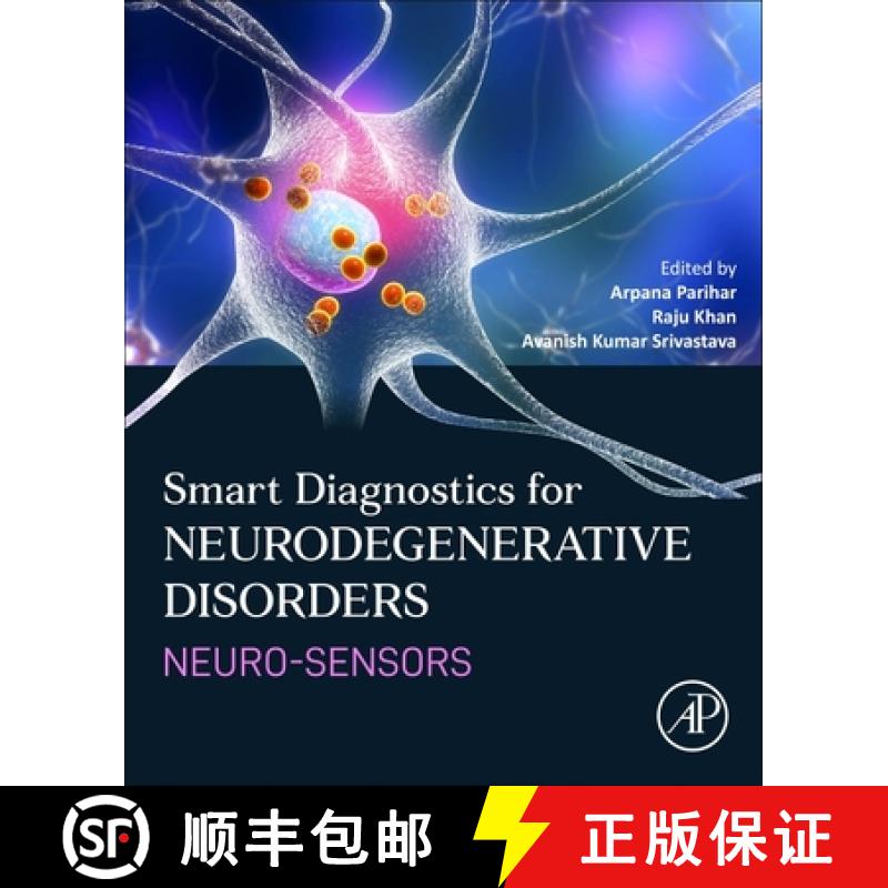 【3-4周达】Smart Diagnostics for Neurodegenerative Disorders: Neuro-sensors [9780323955393]