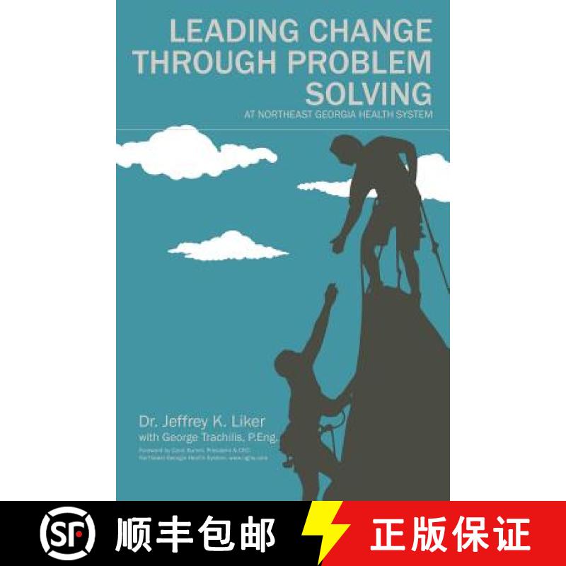【3-4周达】Leading Change Through Problem Solving at Northeast Georgia Health System [9780997560398]