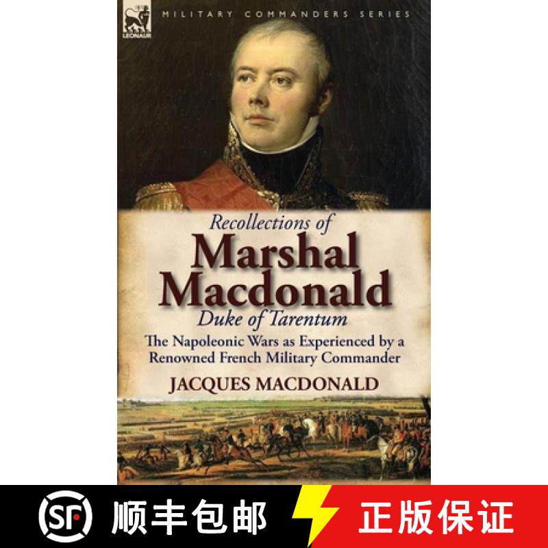【3-4周达】Recollections of Marshal MacDonald, Duke of Tarentum: The Napoleonic Wars as Experienced b... [9780857065728]