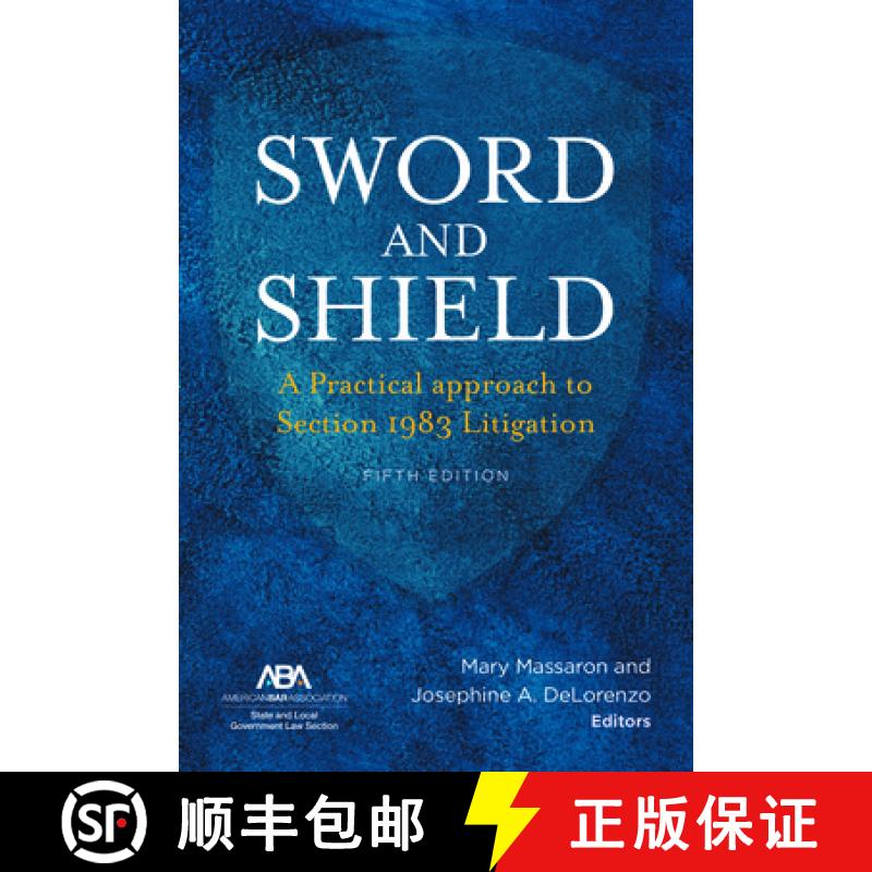【3-4周达】Sword and Shield : A Practical Approach to Section 1983 Litigation, Fifth Edition [9781641058759]