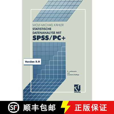 【3-4周达】Statistische Datenanalyse mit SPSS/PC+ : Eine Einführung in Grundlagen und Anwendung (3. ... [9783528247553]