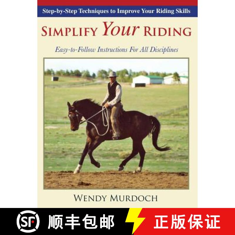 【3-4周达】Simplify Your Riding: Step-by-Step Techniques to Improve Your Riding Skills [9781635610703]