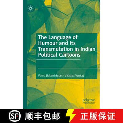 【3-4周达】The Language of Humour and Its Transmutation in Indian Political Cartoons [9783031328381]
