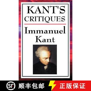 【3-4周达】Kant's Critiques: The Critique of Pure Reason, the Critique of Practical Reason, the Criti... [9781604592764]
