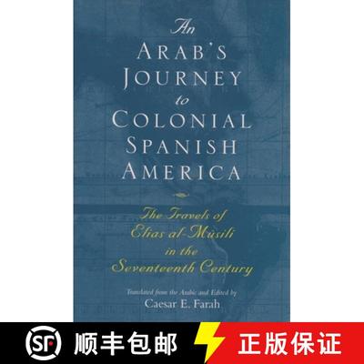 预订 An Arab's Journey to Colonial Spanish America: The Travels of Elias Al-Mûsili in the Seventeent... [9780815632665]