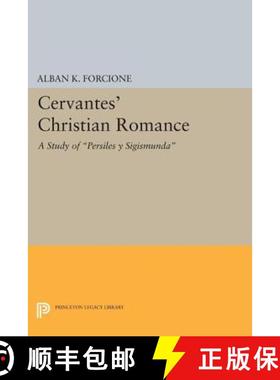 【3-4周达】Cervantes' Christian Romance: A Study of Persiles Y Sigismunda [9780691619750]