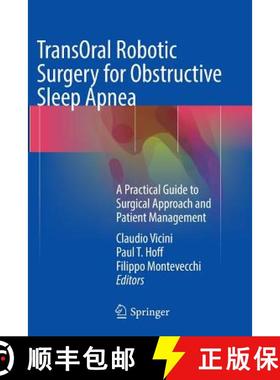 【3-4周达】TransOral Robotic Surgery for Obstructive Sleep Apnea : A Practical Guide to Surgical Appr... [9783319816623]