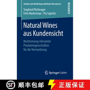 【3-4周达】Natural Wines aus Kundensicht : Bestimmung relevanter Produkteigenschaften für die Vermar... [9783658228637]