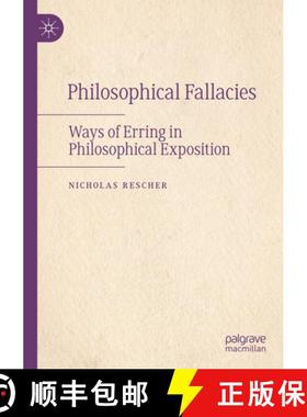 【3-4周达】Philosophical Fallacies : Ways of Erring in Philosophical Exposition [9783030971762]