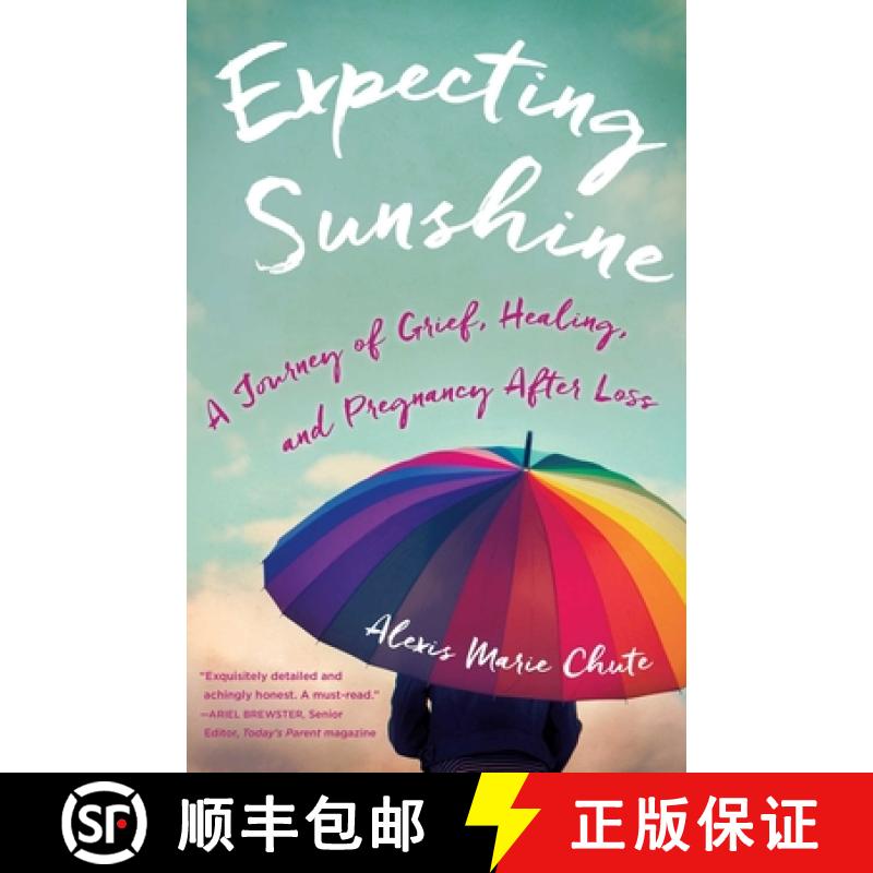 【3-4周达】Expecting Sunshine : A Journey of Grief, Healing, and Pregnancy after Loss, 1st edition [9781631521744]
