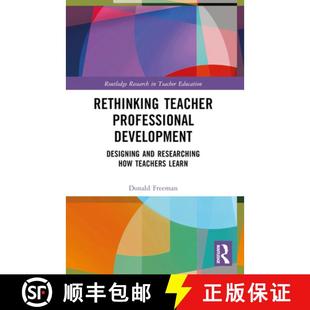 Rethinking 9781032146645 Learn and 4周达 Researching Professional Teacher Teachers Development How Designing