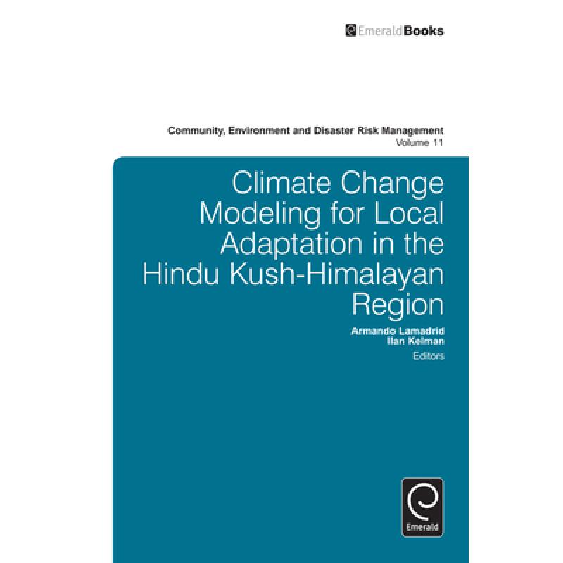 【4周达】Climate Change Modelling for Local Adaptation in the Hindu Kush - Himalayan Region [9781780524863]