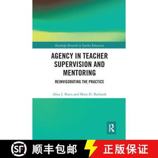 and Teacher Mentoring Practice Agency the 4周达 9780367662974 Reinvigorating Supervision