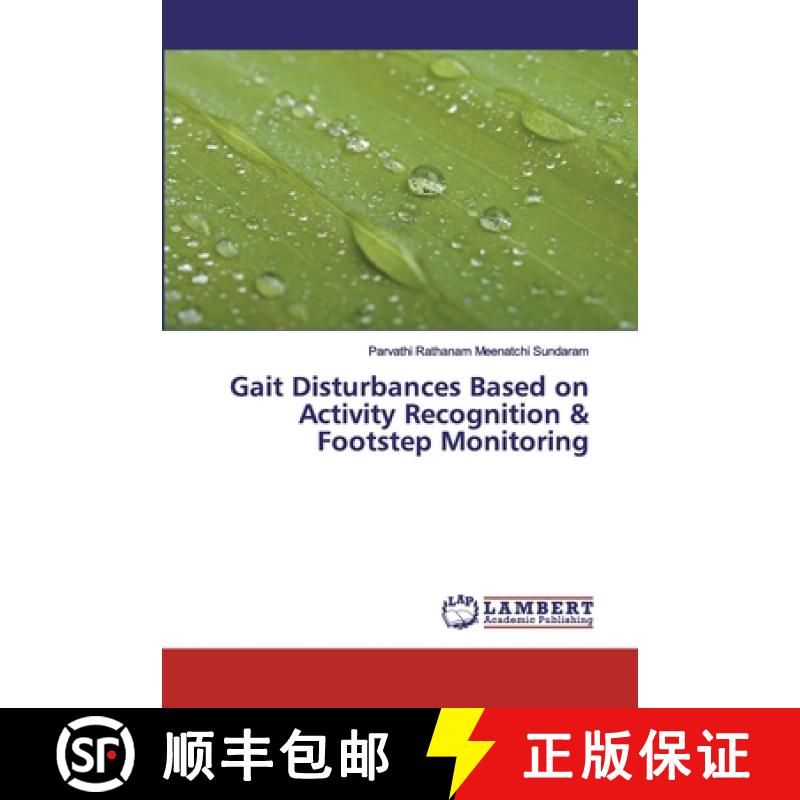预订 Gait Disturbances Based on Activity Recognition & Footstep Monitoring [9786200115676]