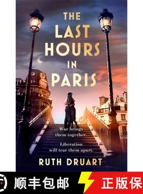 【3-4周达】The Last Hours in Paris: A powerful, moving and redemptive story of wartime love and sacri... [9781472268013]