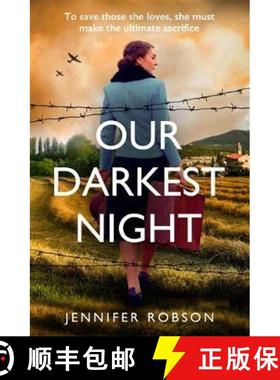 【3-4周达】Our Darkest Night : Inspired by true events, a powerfully moving story of love and sacrifi... [9781472280688]