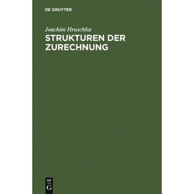 【4周达】Strukturen der Zurechnung [9783110066487]