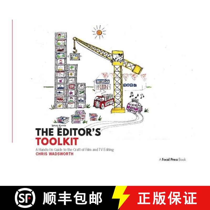 【3-4周达】The Editor's Toolkit: A Hands-On Guide to the Craft of Film and TV Editing [9781138425927]