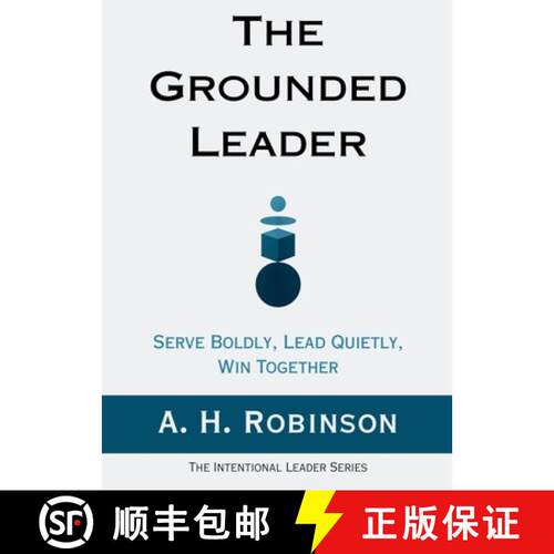 【3-4周达】The Grounded Leader: Serve Boldly, Lead Quietly, Win Together [9798349638763]