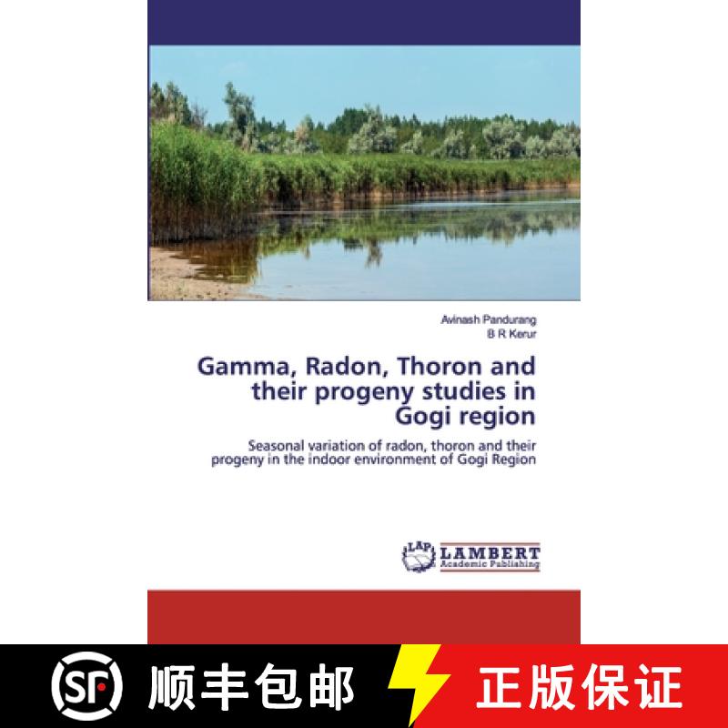 预订 Gamma, Radon, Thoron and their progeny studies in Gogi region [9786200498724]