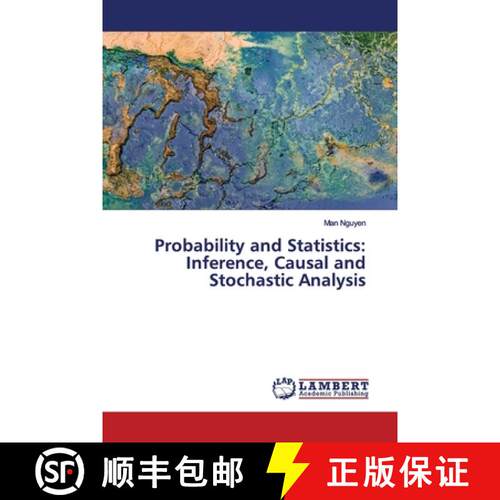 预订 Probability and Statistics: Inference, Causal and Stochastic Analysis (Aufl.) [9786200086563]