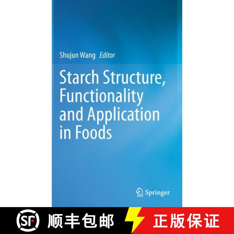 【4周达】Starch Structure, Functionality and Application in Foods [9789811506215]