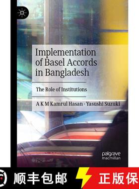 【3-4周达】Implementation of Basel Accords in Bangladesh : The Role of Institutions [9789811634741]