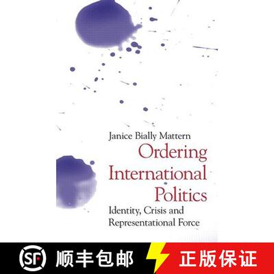 【3-4周达】Ordering International Politics: Identity, Crisis and Representational Force [9780415948975]