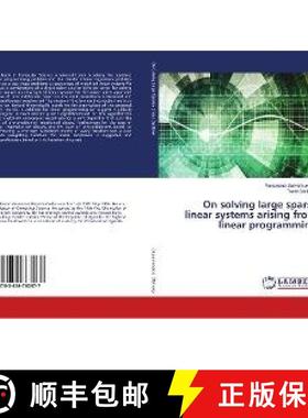 预订 On solving large sparse linear systems arising from linear programming [9783659763977]