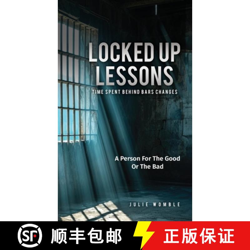 【2-3周达】Locked Up Lessons : Time Spent Behind Bars Changes A Person For The Good Or The Bad [9798885833622]